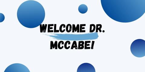 graphic saying welcome dr mccabe